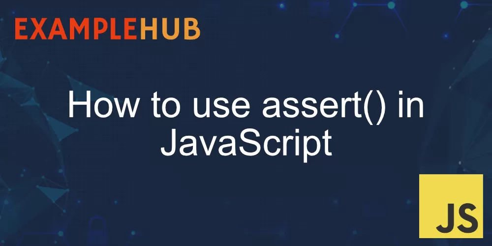 How to use assert() in JavaScript banner