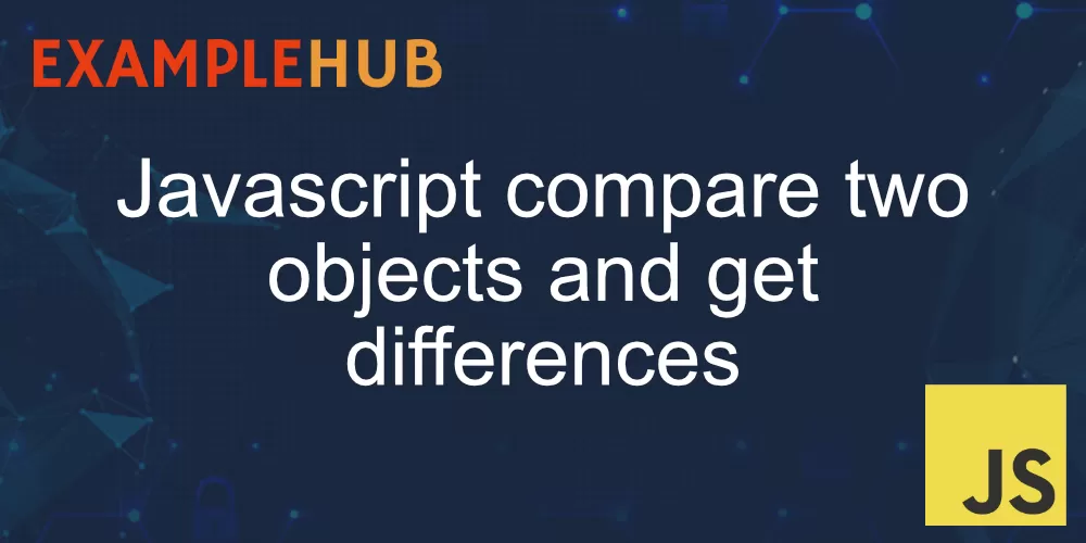 Javascript compare two objects and get differences banner